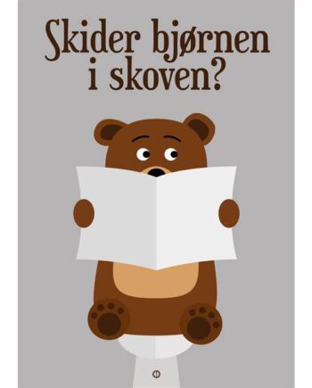 Citatplakat  Quot Skider Bjørnen   Skoven Quot  Plakat  : Erling Christensen Møbler