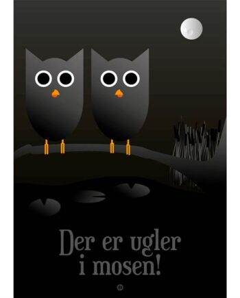 Citatplakat  Quot Der Er Ugler   Mosen Quot  Plakat  : Erling Christensen Møbler
