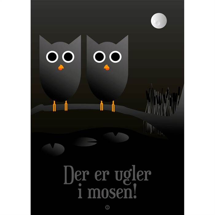 Citatplakat  Quot Der Er Ugler   Mosen Quot  Plakat  : Erling Christensen Møbler