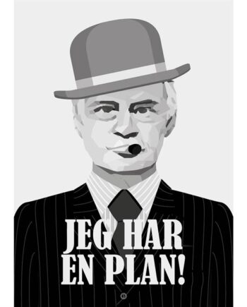 Citatplakat  Quot Jeg Har En Plan Quot  Plakat  : Erling Christensen Møbler