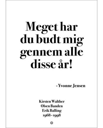 Citatplakat  Quot Meget Har Du Budt Mig Quot  Plakat 30x42 Cm  : Erling Christensen Møbler