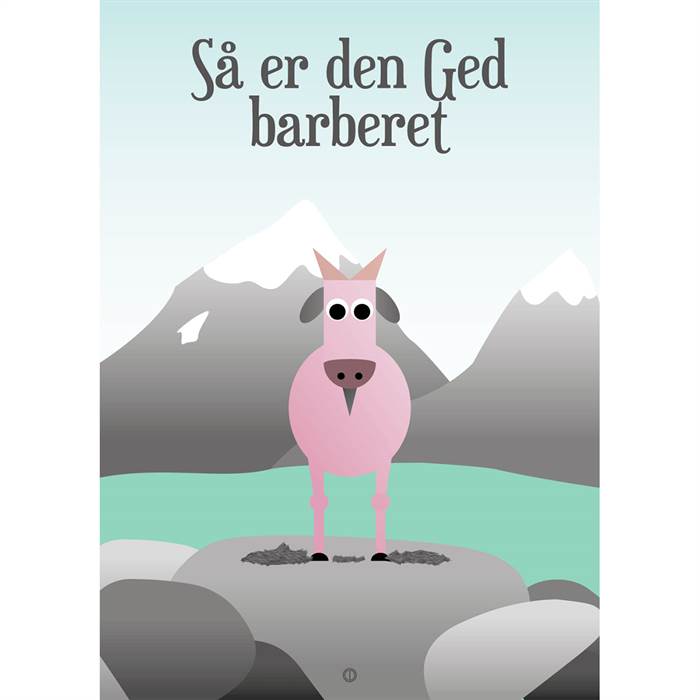 Citatplakat  Quot Så Er Den Ged Baberet Quot  Plakat  : Erling Christensen Møbler