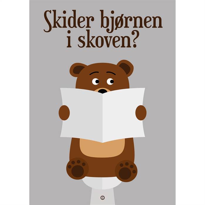 Citatplakat  Quot Skider Bjørnen   Skoven Quot  Plakat  : Erling Christensen Møbler